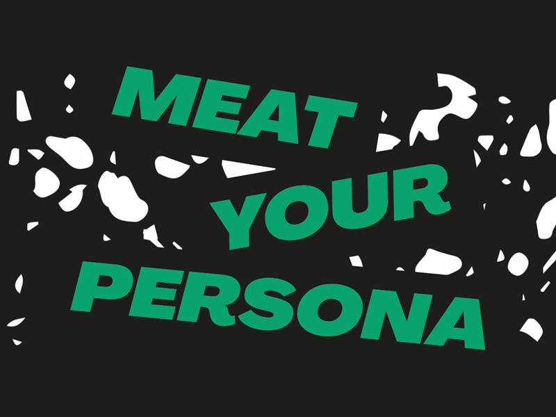 Meat Your Persona