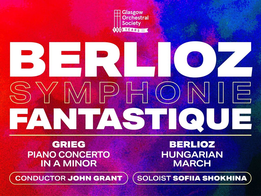 Glasgow Orchestral Society: Berlioz Symphonie Fantastique