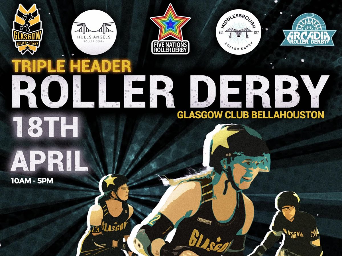 Glasgow Roller Derby - 5 Nations Triple Header