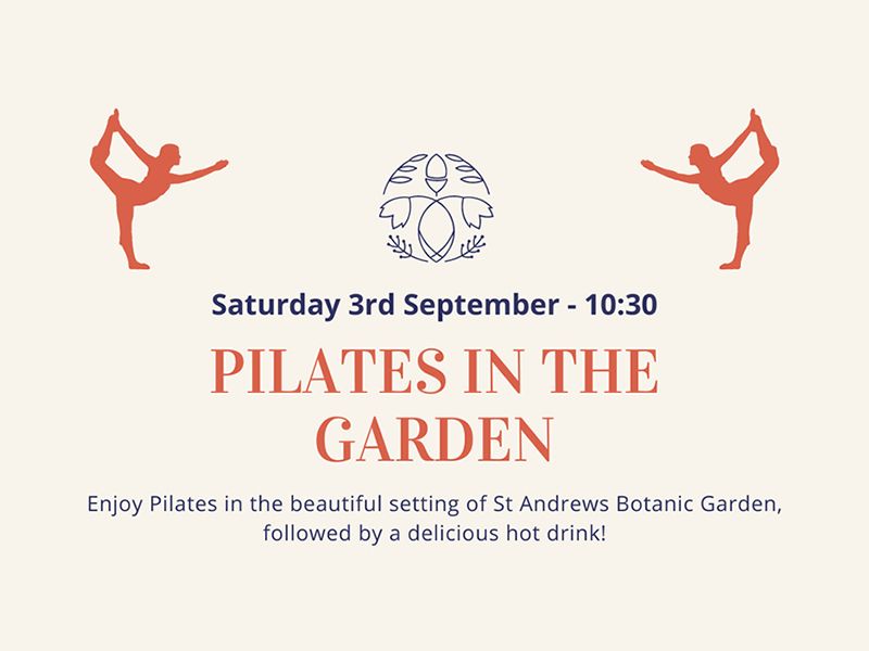 Pilates in the Garden at St Andrews Botanic Garden, St Andrews What's