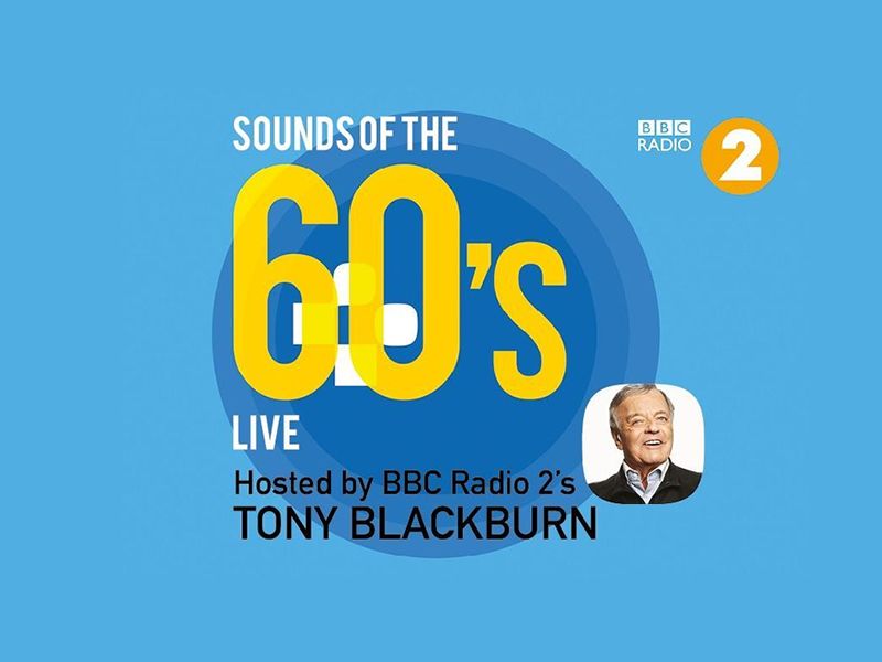 Tony Blackburn Sounds of the 60’s Live