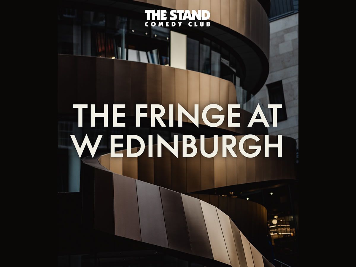 W Edinburgh partners with The Stand in Fringe Takeover