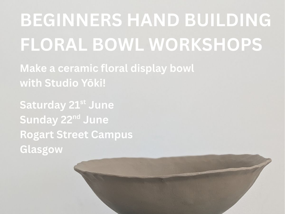 Beginners Hand Building Floral Bowl Workshop