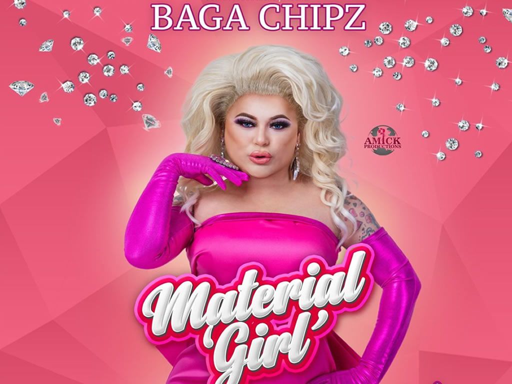 Baga Chipz Material Girl - The ‘‘Much Betta’ Tour 2024