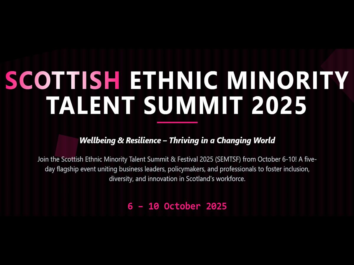 Scottish Ethnic Minority Talent Summit & Festival 2025