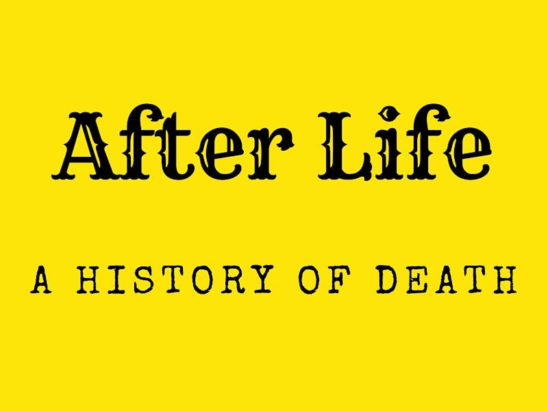 After Life: A History of Death Exhibition Launch