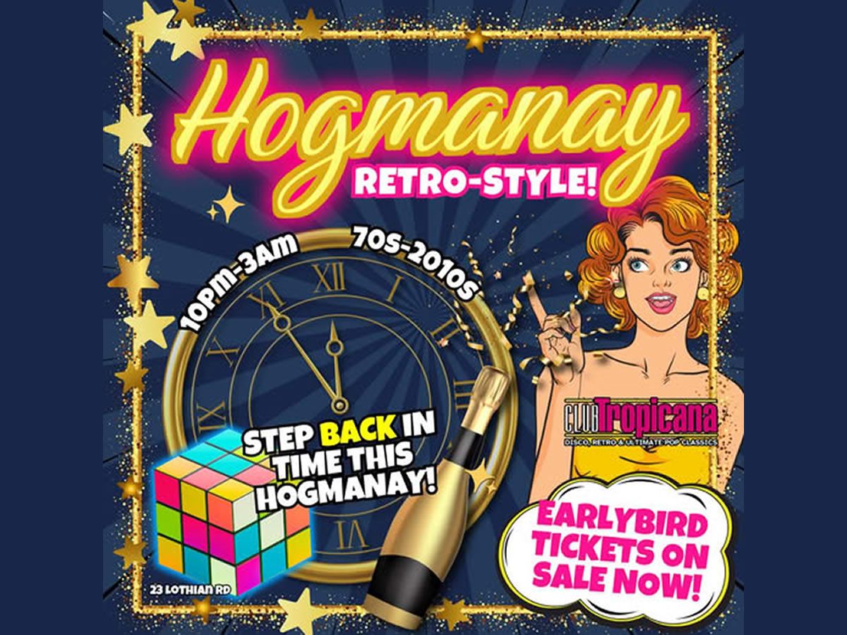 Hogmanay at Club Tropicana Edinburgh - Retro NYE Party