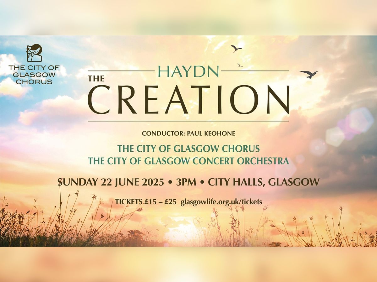The Creation - The City of Glasgow Chorus and The City of Glasgow Concert Orchestra