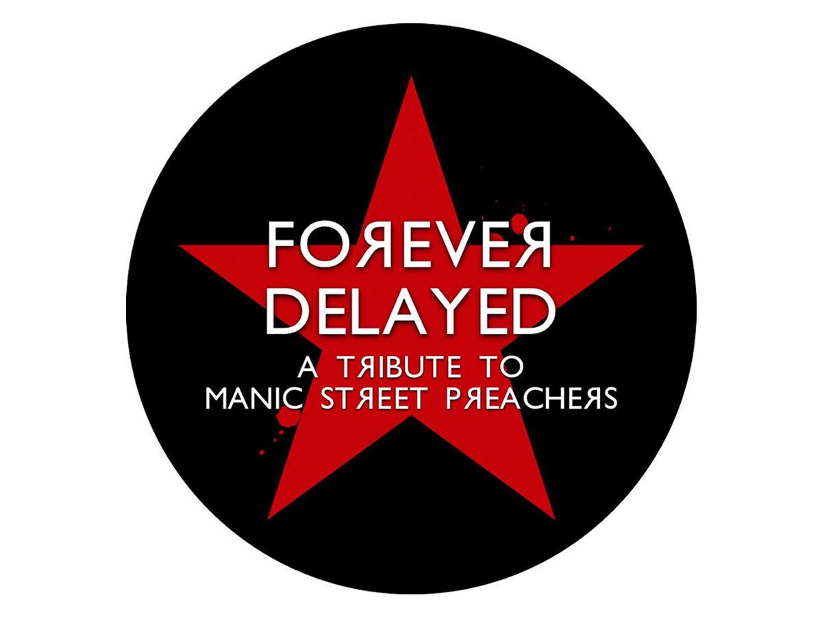 Forever Delayed - Manic Street Preachers Tribute