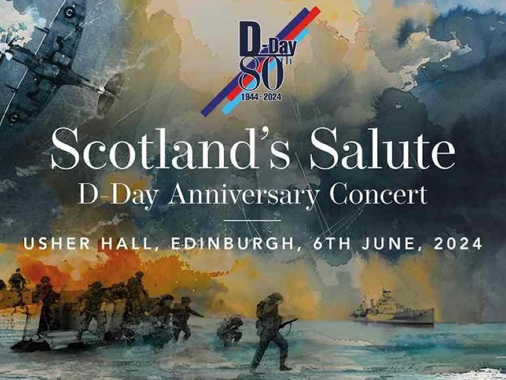 Scotland’s Salute - A Tribute to D-Day 80th Anniversary Concert