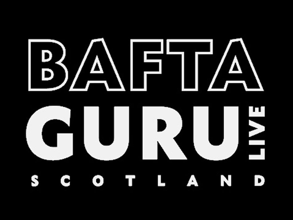 BAFTA Guru Live Scotland