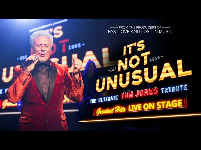 It’s Not Unusual: A Tribute To Tom Jones