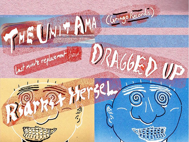 The Unit Ama, Dragged Up, Riarki + Hersel