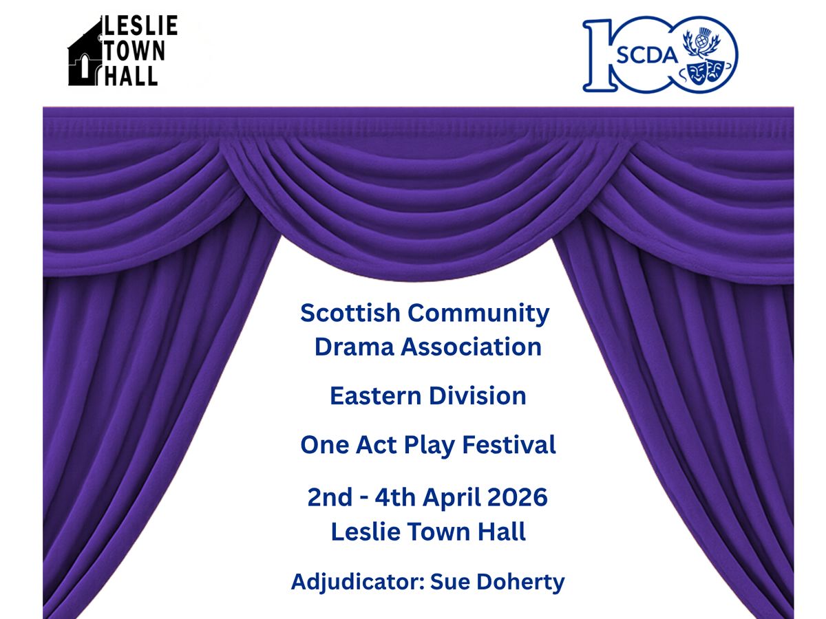Scottish Community Drama Association One Act Play Festival - Eastern Division