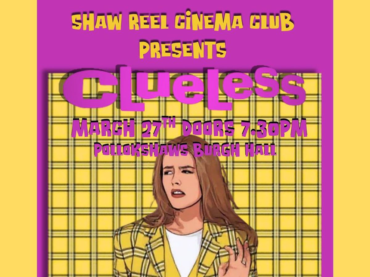 Shaw Reel Cinema Club Presents: Clueless
