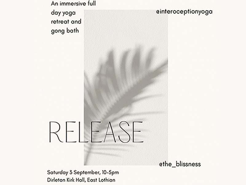 RELEASE An immersive yoga day retreat and gong bath, Dirleton What's