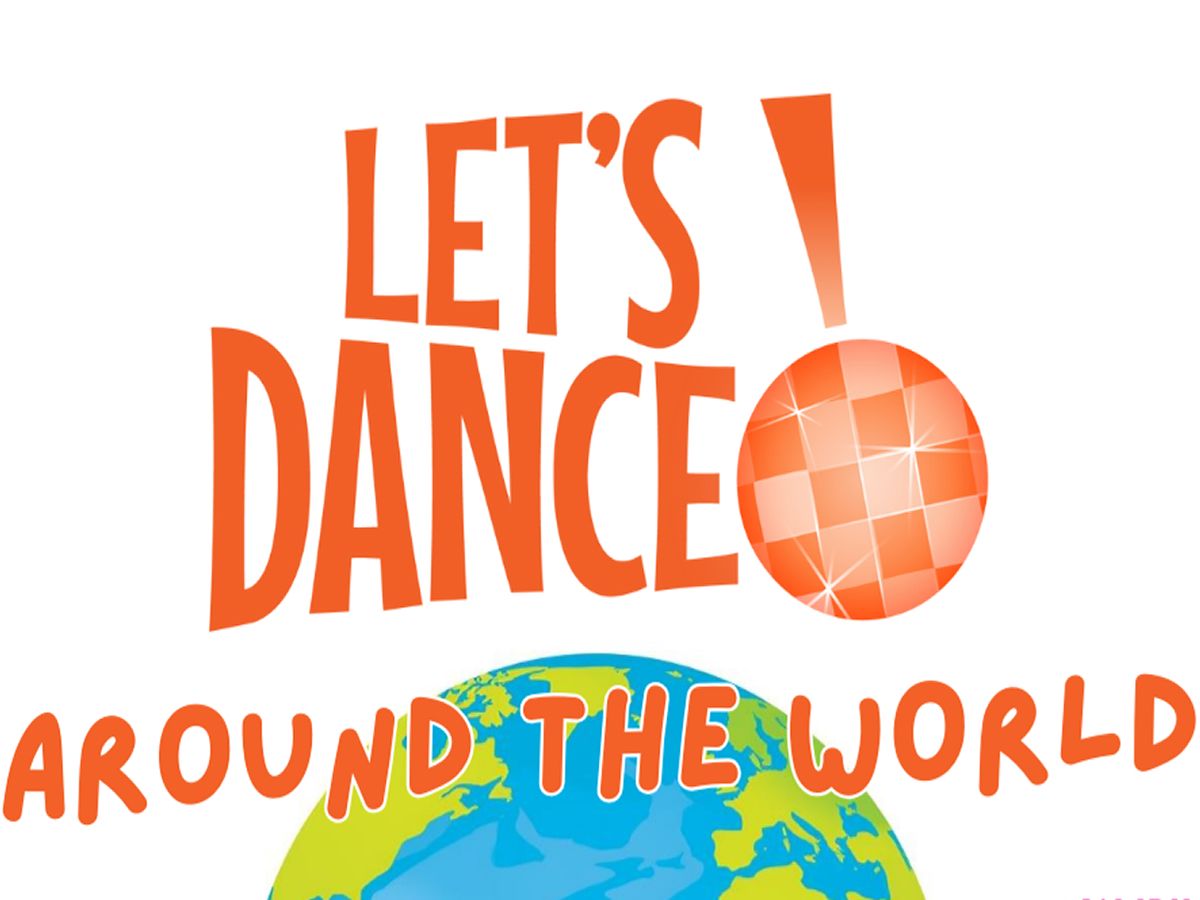 Let’s Dance! Round The World
