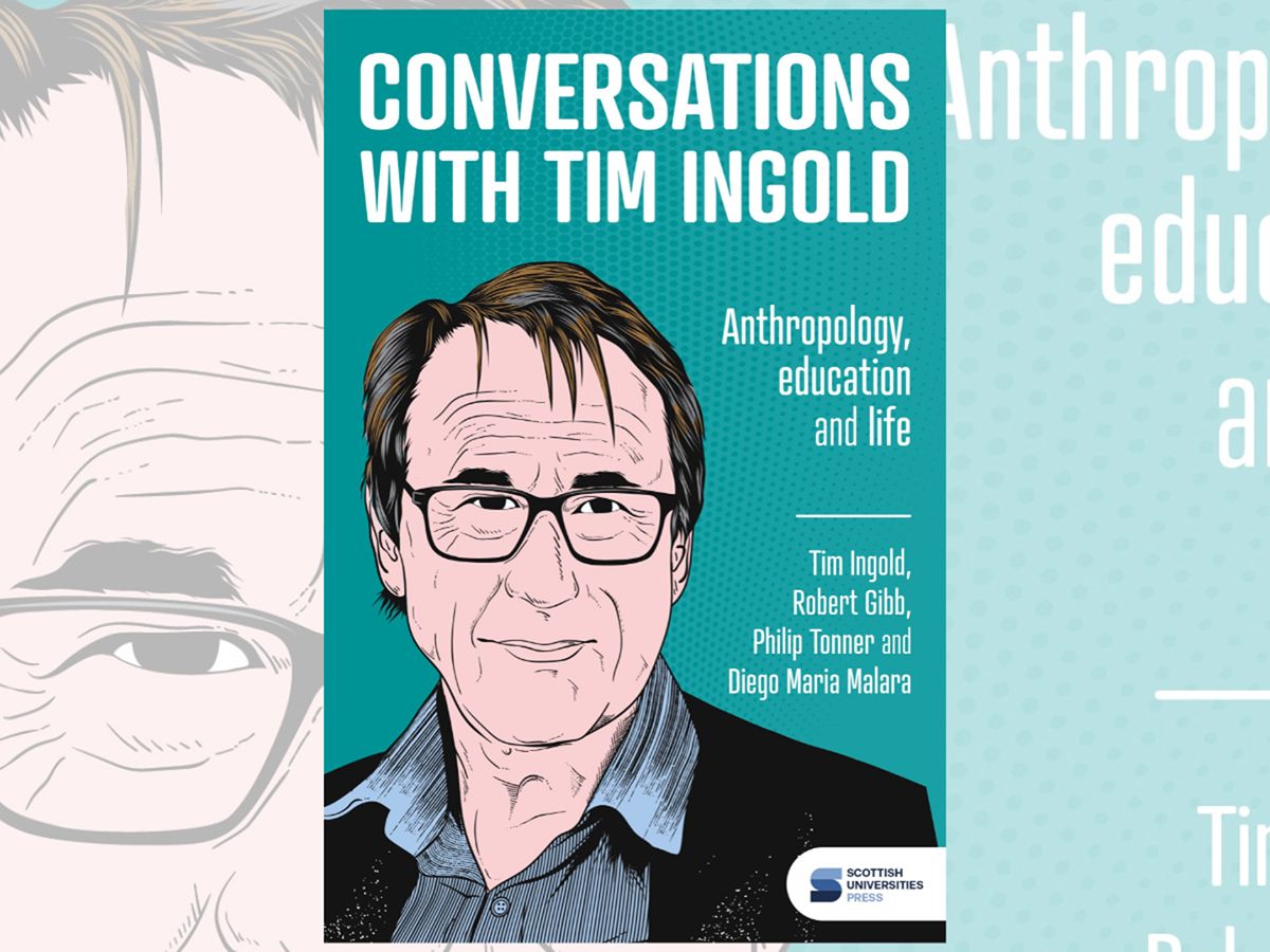 Aye Write: Conversations with Tim Ingold: Anthropology, Education and Life with Hannah Whaley
