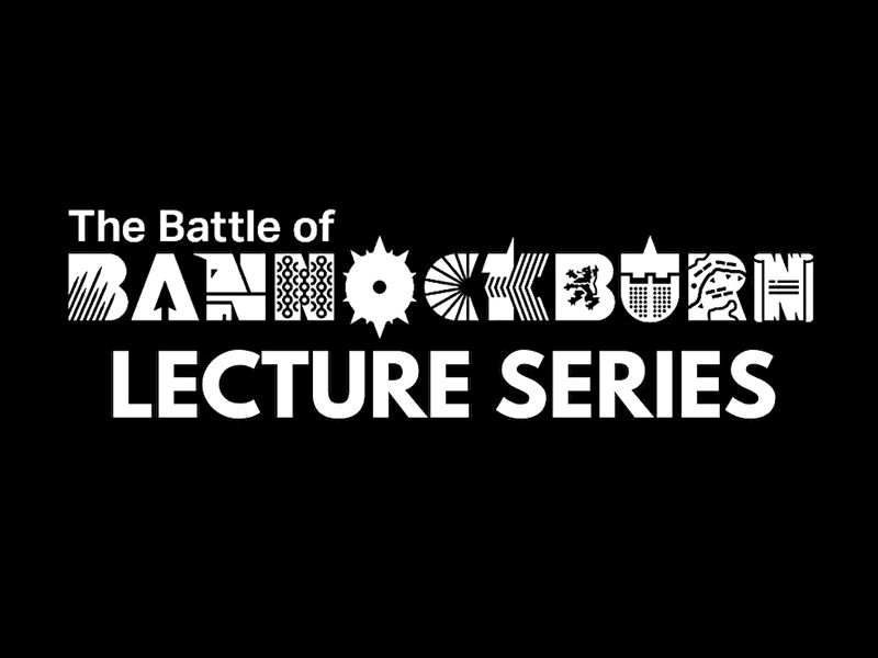 Bannockburn Lecture Series June: A life of Robert Bruce (1274-1329)