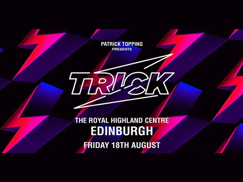 Patrick Topping Presents Trick Edinburgh