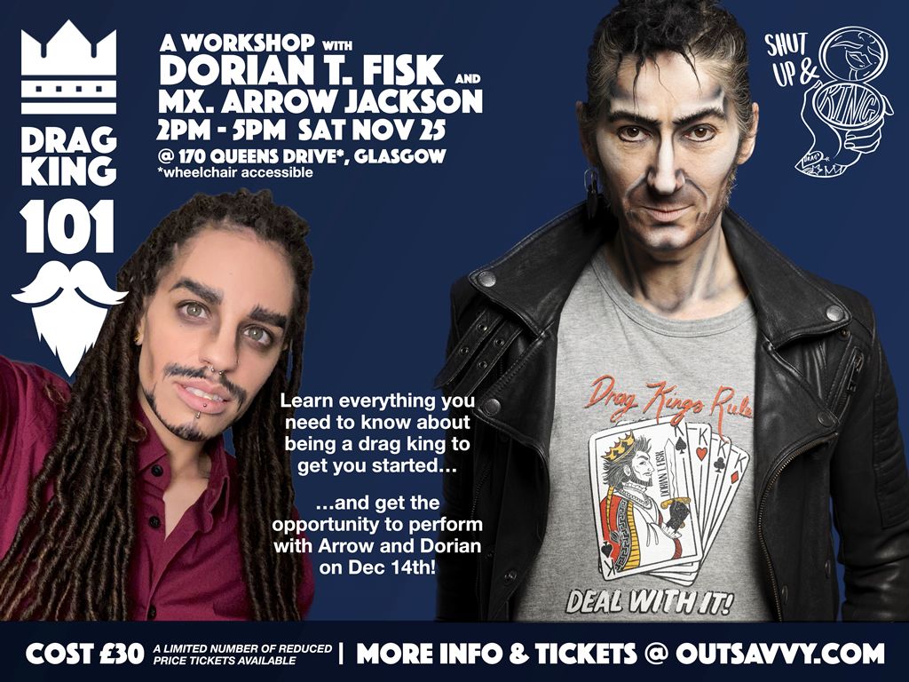 Drag King 101 - A workshop with Dorian T. Fisk & Mx Arrow Jackson