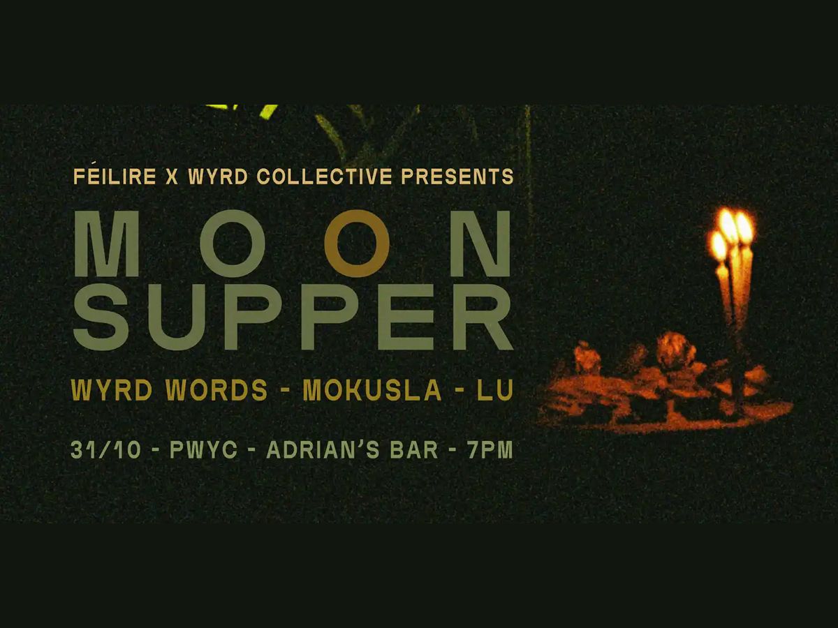 Féilire x Wyrd Collective presents: Moon Supper