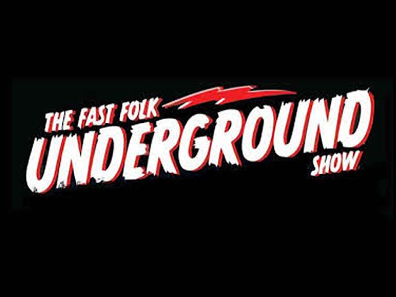 Fast Folk Underground Show