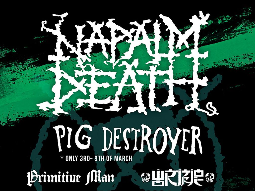 Napalm Death + Pig Destroyer + Primitive Man + Wormrot