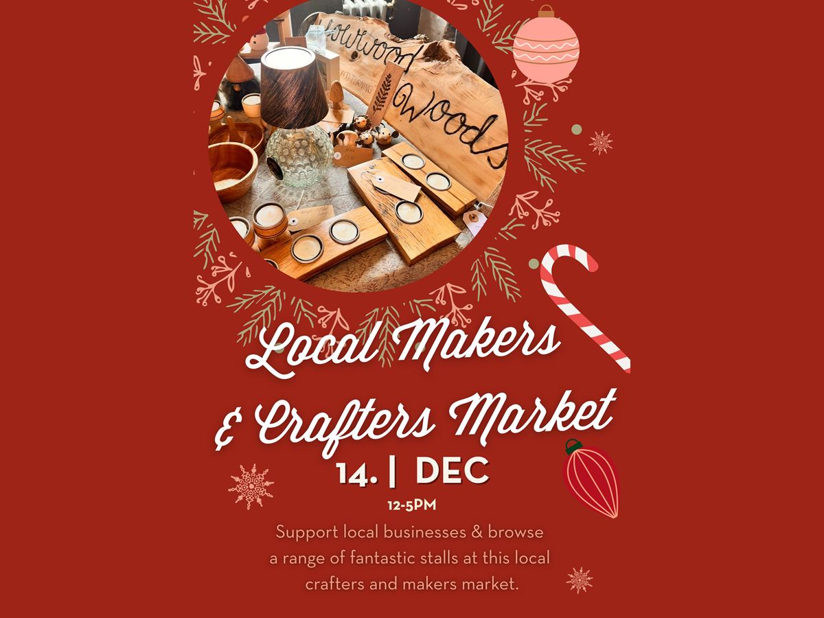 Local Makers & Crafters Christmas Market