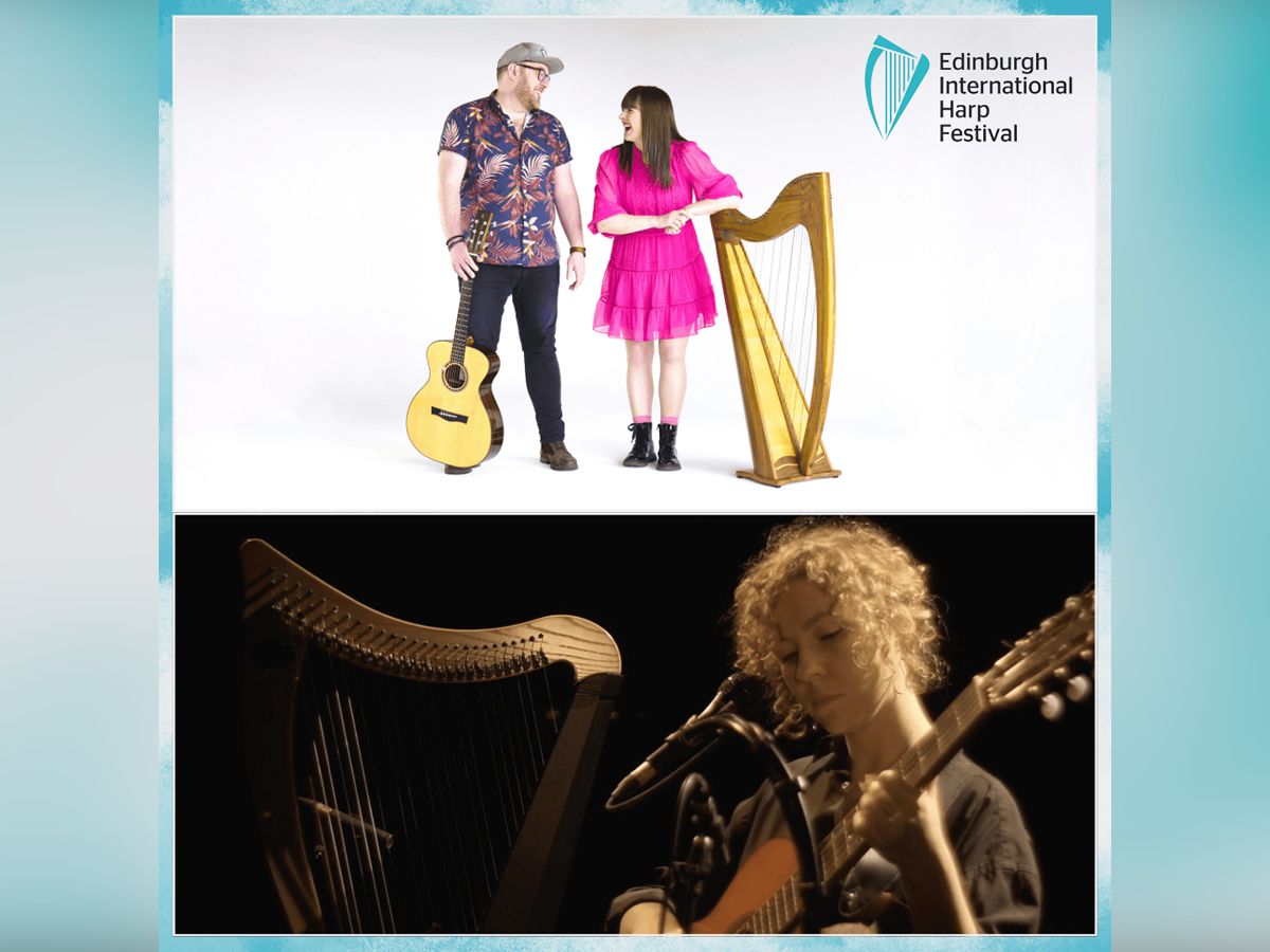 Edinburgh International Harp Festival: Rachel Hair & Ron Jappy (Scottish/Traditional) / Laura Perrudin (Singer-songwriter)