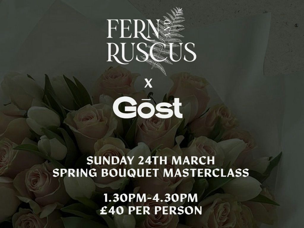 Fern & Ruscus x Gost - Spring Bouquet Masterclass