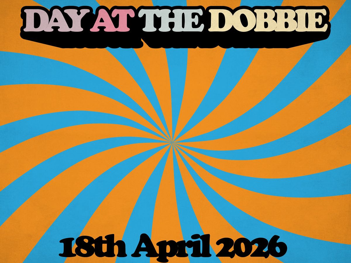 Day at the Dobbie