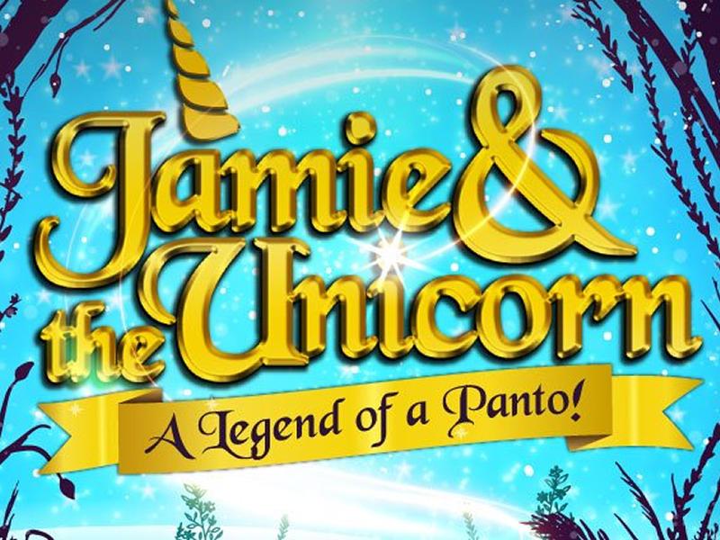 Jamie And The Unicorn... A Legend of A Panto! - CANCELLED