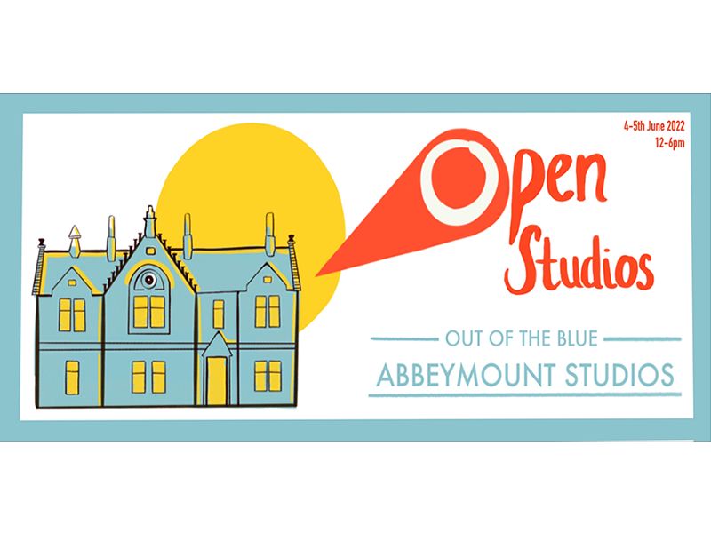 Out of the Blue Abbeymount: Open Studios Weekend