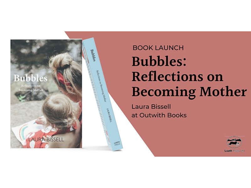 Book Launch: Bubbles: Reflections on Becoming Mother by Laura Bissell