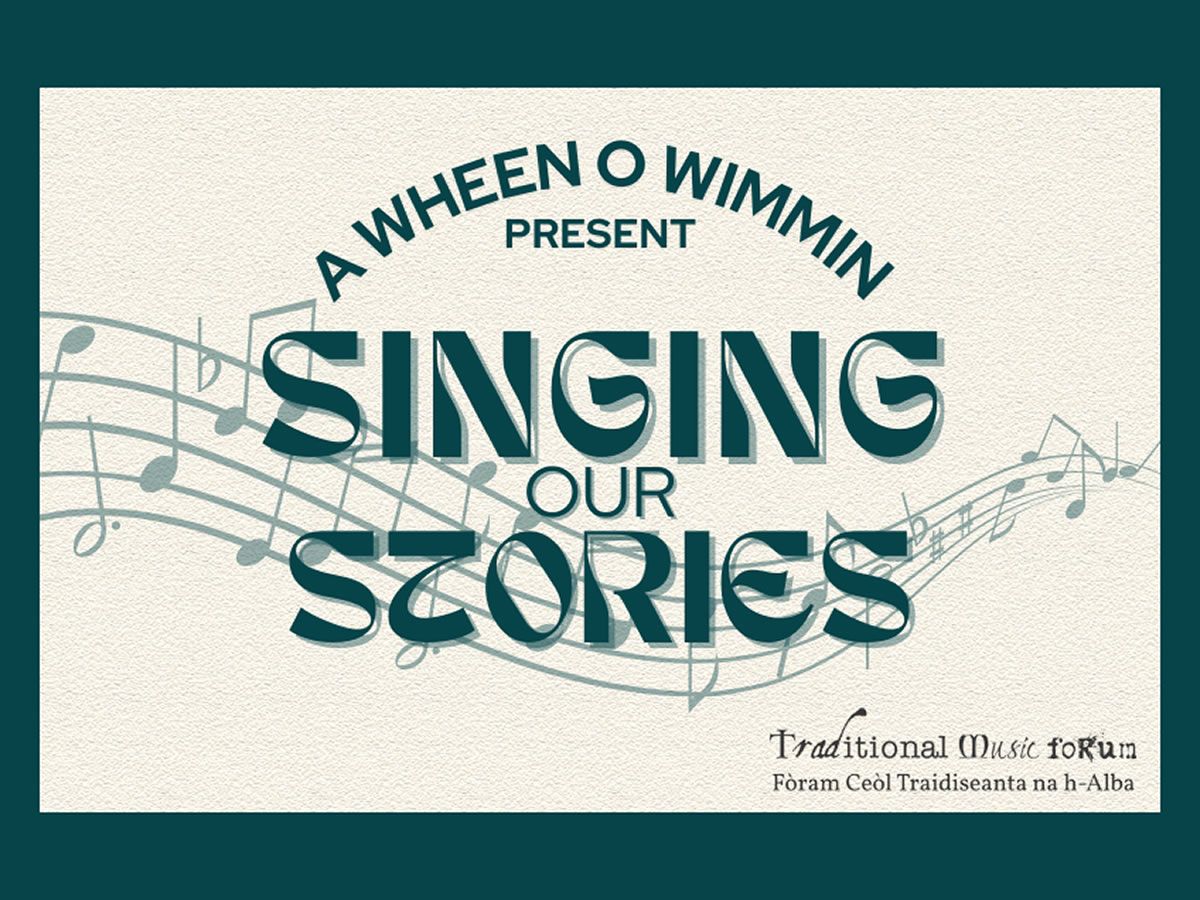 A Wheen o’ Wimmin: Singing Our Stories