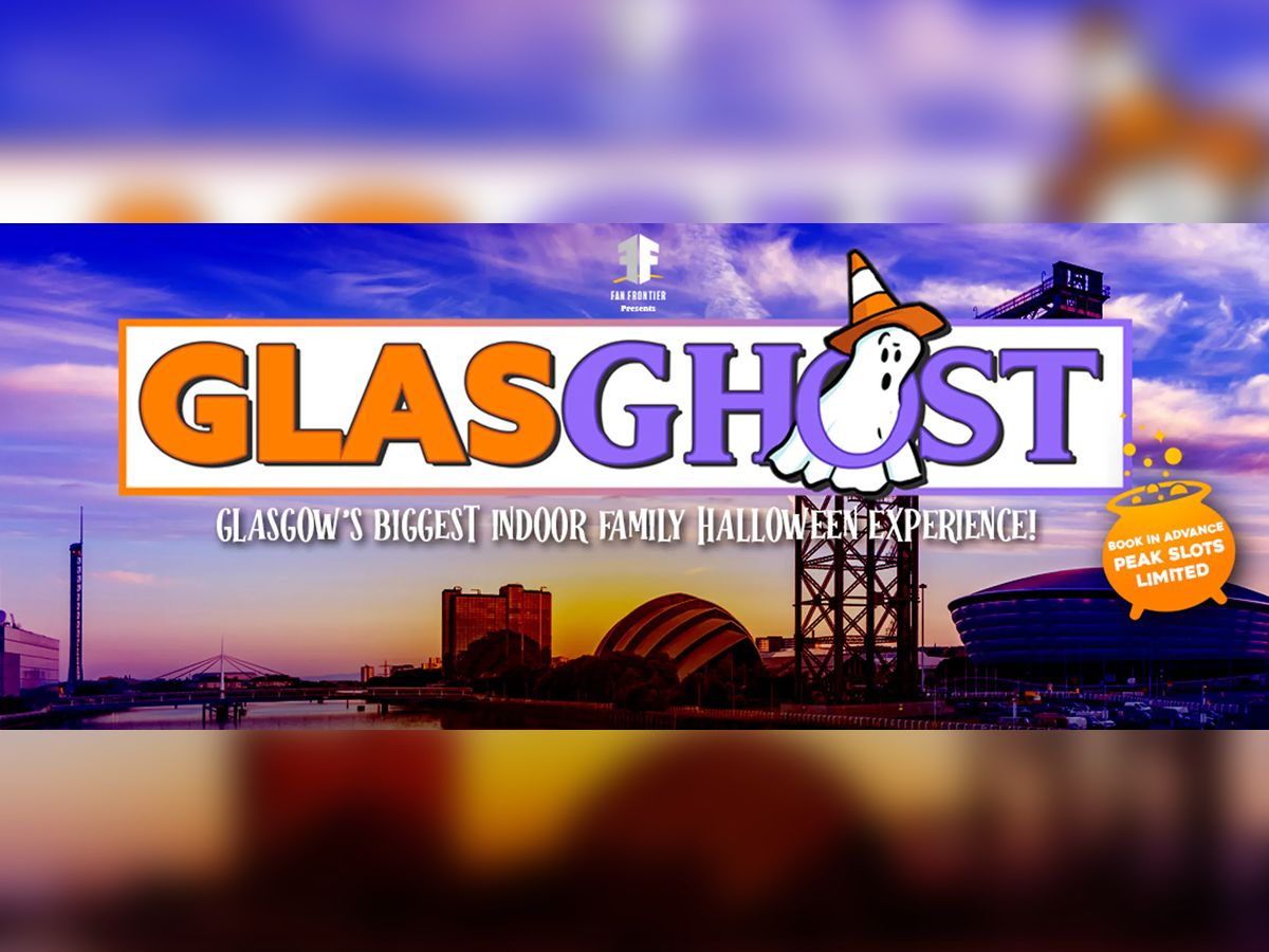 GlasGHOST: Glasgow’s Biggest Indoor Family Halloween Experience!