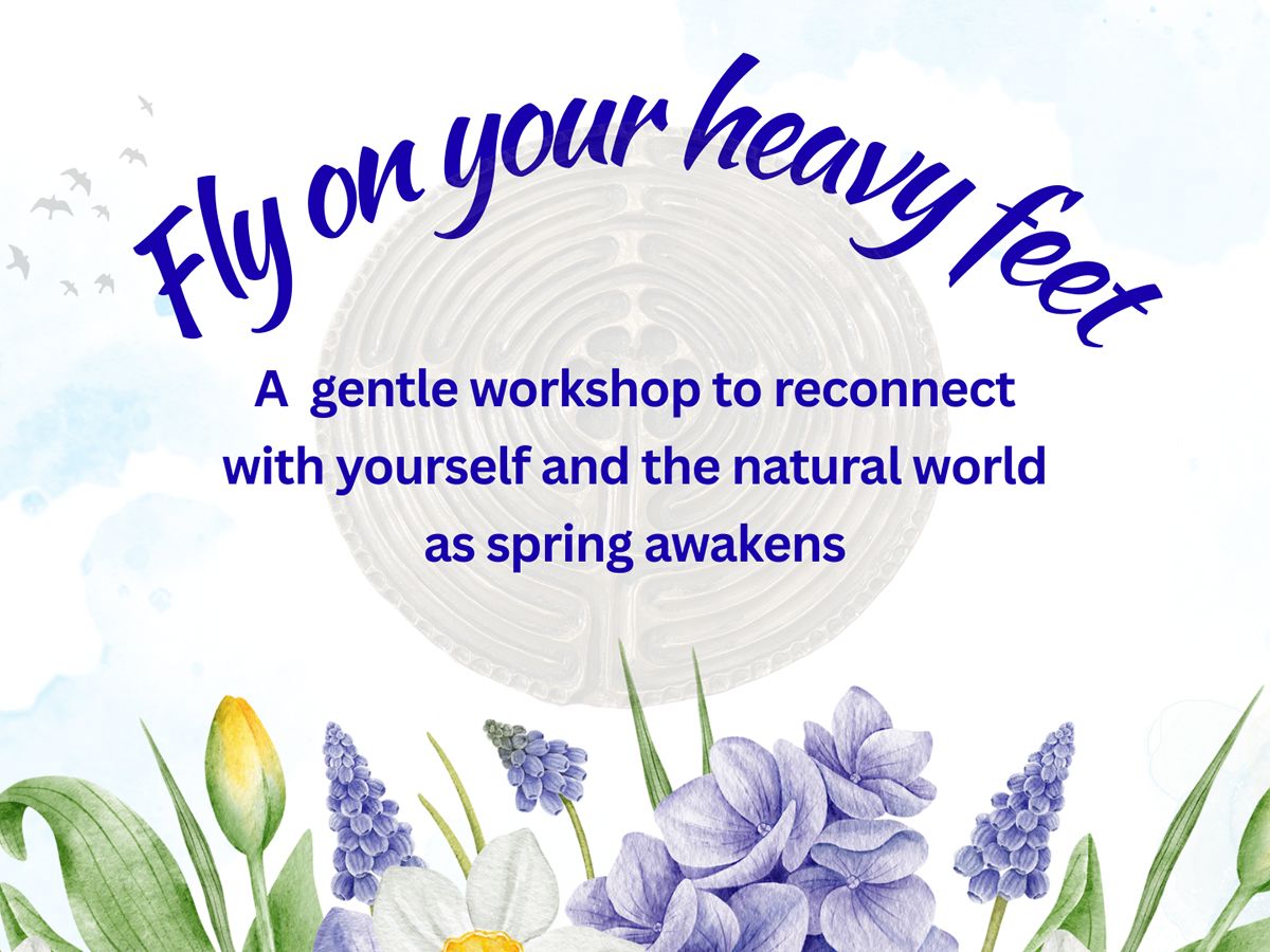 Spring Workshop: Fly On Your Heavy Feet