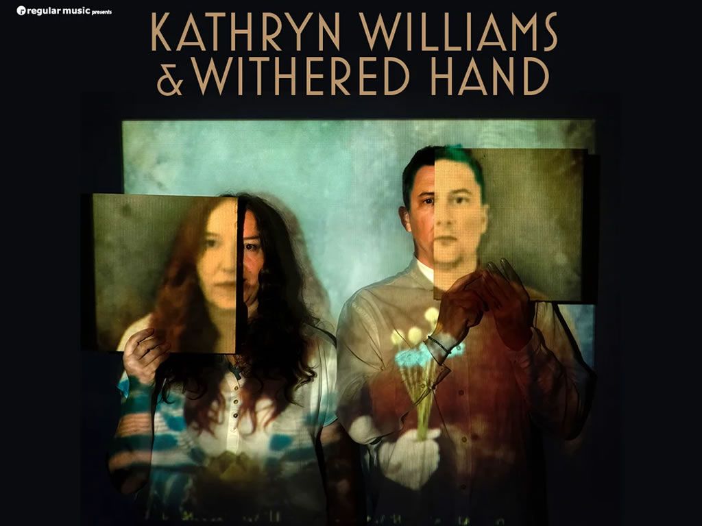 Kathryn Williams & Withered Hand