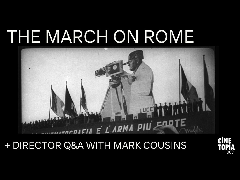 Cinetopia:DOC Presents The March On Rome + Q&A With Mark Cousins