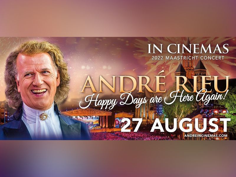 Cinema Screening: Andre Rieu - Happy Days Are Here Again