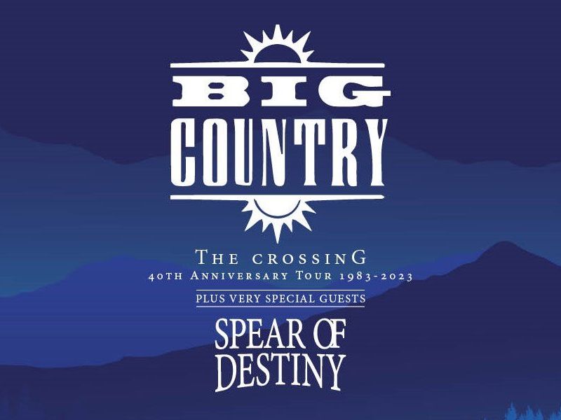 Big Country & Spear Of Destiny