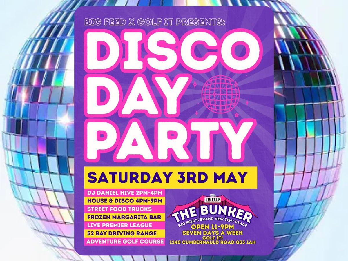 Big Feed presents: Disco Day Party