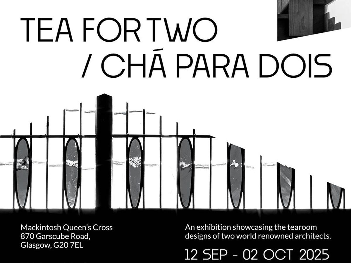 Tea for Two / Chá para Dois: Architectural Exhibition & Events