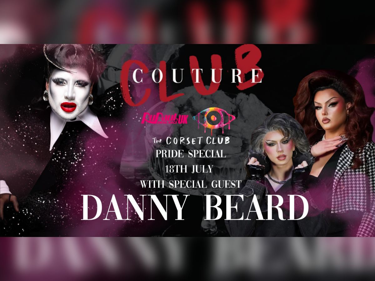 Club Couture - Pride Special with Danny Beard