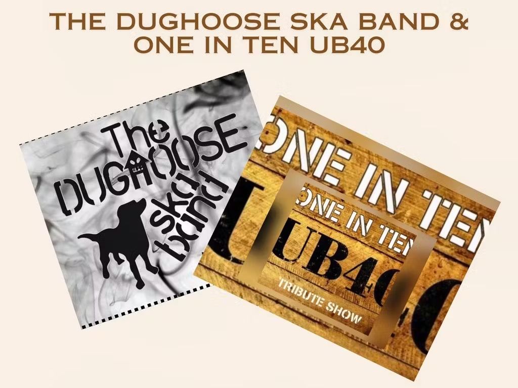 One in Ten (UB40 Tribute) & The Dughoose Ska Band
