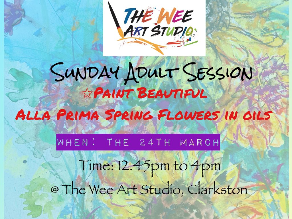 Adult Sunday Taster Session: Alla Prima Oil Painting - Spring Flowers