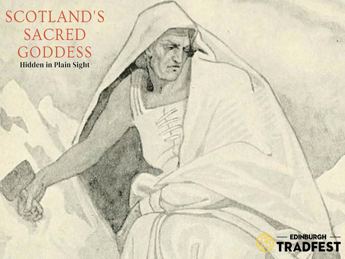 Edinburgh Tradfest: Scotland’s Ancient Goddess: Hidden in Plain Sight