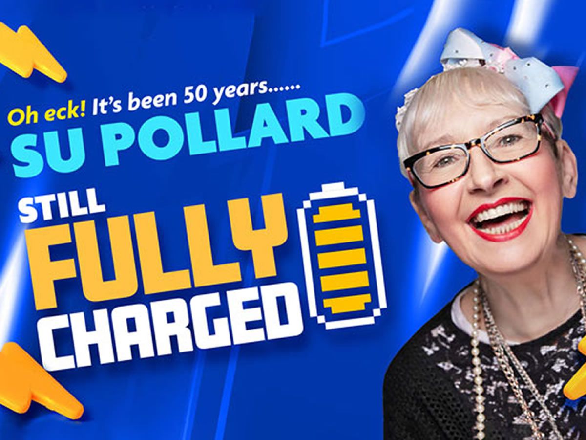 Su Pollard: Still Fully Charged