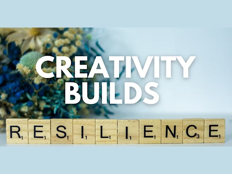 Creativity Builds Resilience